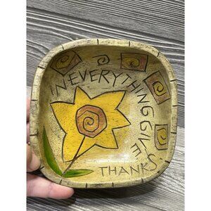 Carved Hand Painted  Wood Bowl Trinket Dish Signed 2003 Kathy Give Thanks READ